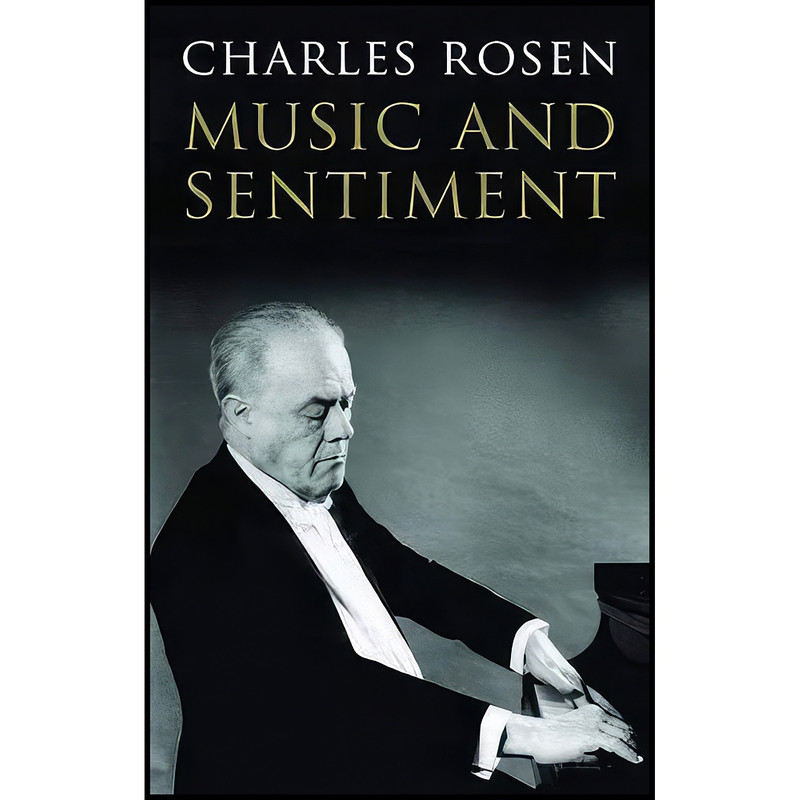 کتاب Music and Sentiment اثر Charles Rosen انتشارات Yale University Press