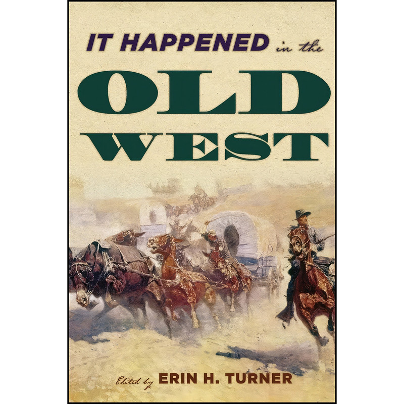 کتاب It Happened in the Old West اثر Erin H. Turner انتشارات TwoDot