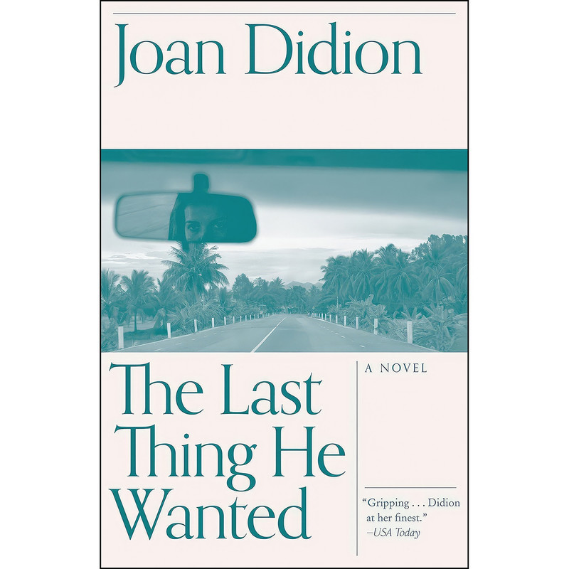 کتاب The Last Thing He Wanted اثر Joan Didion انتشارات Vintage