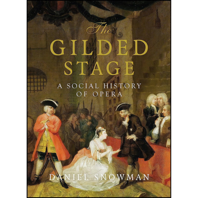 کتاب The Gilded Stage اثر Daniel Snowman انتشارات Atlantic Books