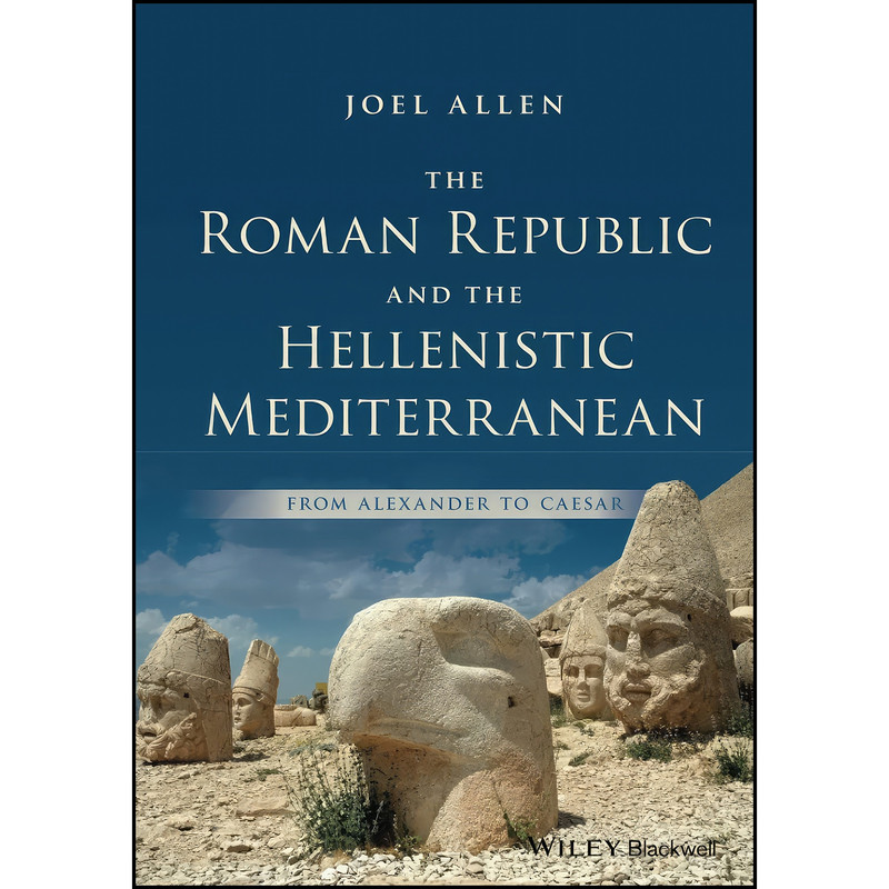 کتاب The Roman Republic and the Hellenistic Mediterranean اثر Joel Allen انتشارات Wiley-Blackwell