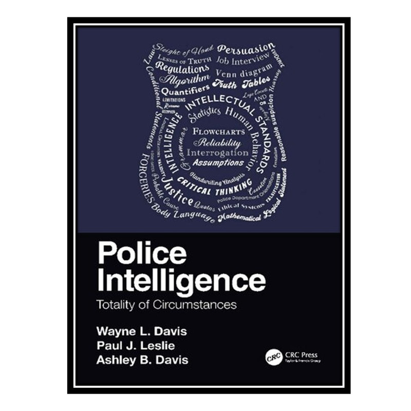 کتاب Police Intelligence: Totality of Circumstances اثر جمعی از نویسندگان انتشارات مؤلفین طلایی