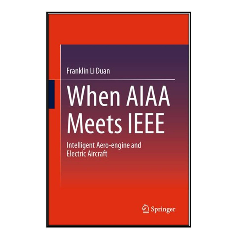 کتاب  When AIAA Meets IEEE اثر Franklin Li Duan انتشارات مؤلفين طلايي