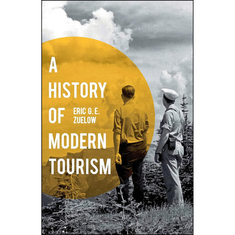 کتاب A History of Modern Tourism اثر Eric Zuelow انتشارات Red Globe Press