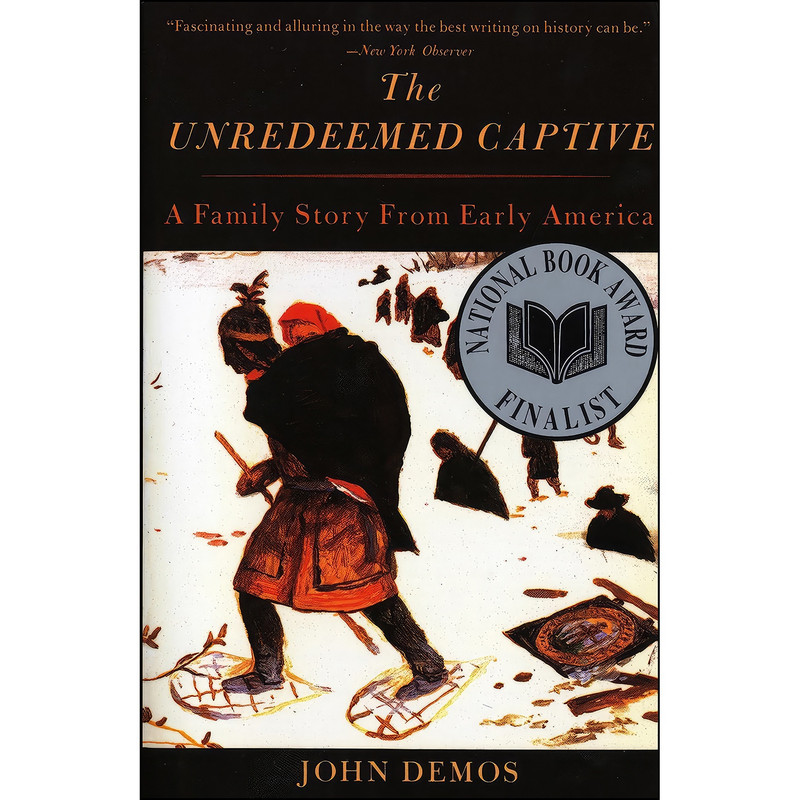 کتاب The Unredeemed Captive اثر John Demos انتشارات Vintage