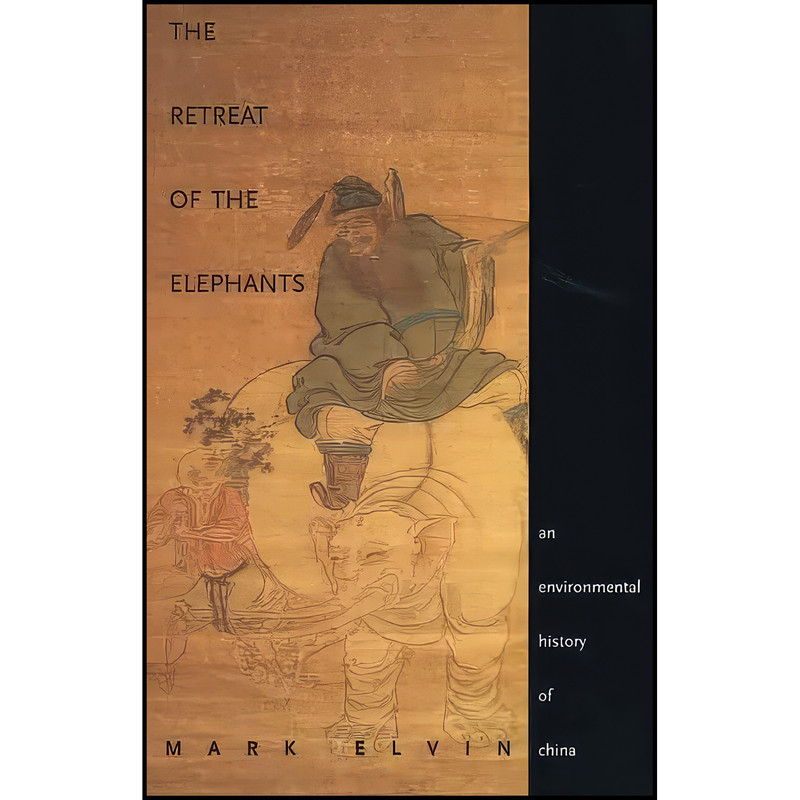 کتاب The Retreat of the Elephants اثر Mark Elvin انتشارات Yale University Press