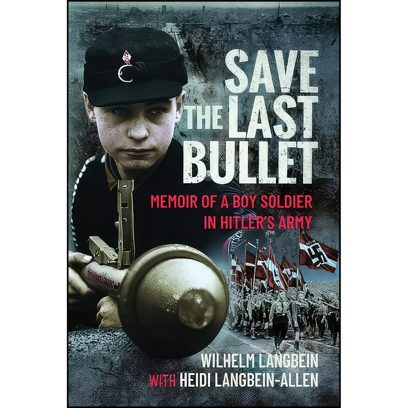 کتاب Save the Last Bullet اثر جمعي از نويسندگان انتشارات Pen and Sword Military