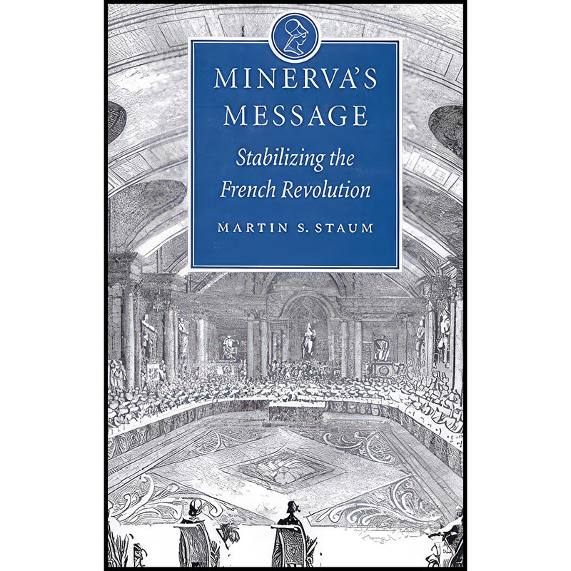 کتاب Minerva's Message اثر Martin S. Staum انتشارات McGill-Queen's University Press