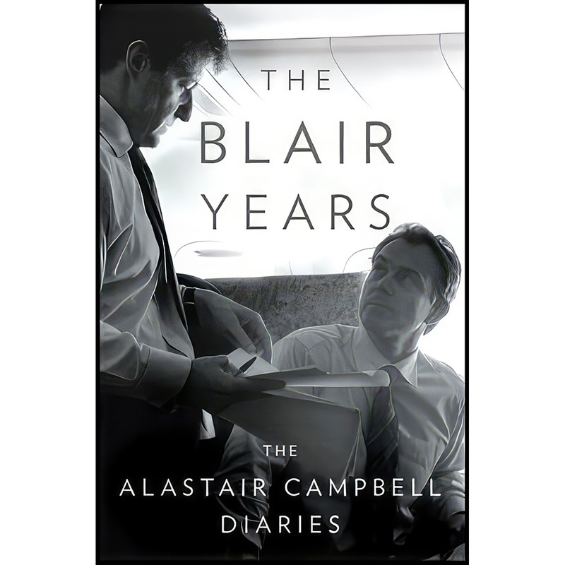 کتاب The Blair Years اثر Alastair Campbell انتشارات Knopf