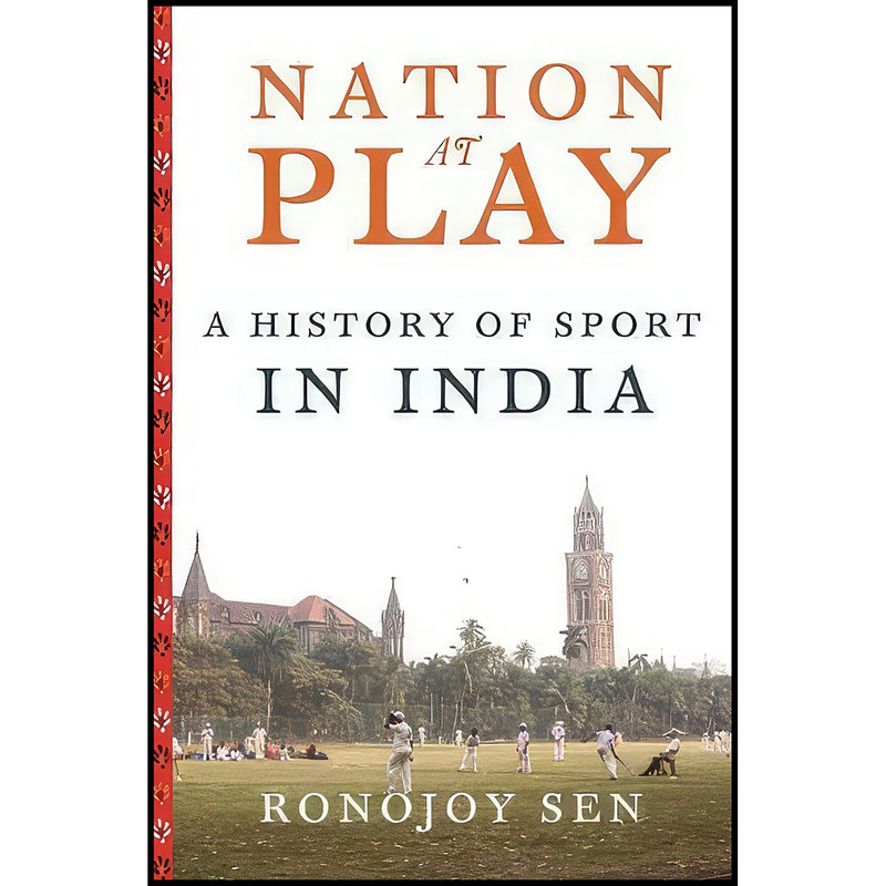 کتاب Nation at Play اثر Ronojoy Sen انتشارات Columbia University Press