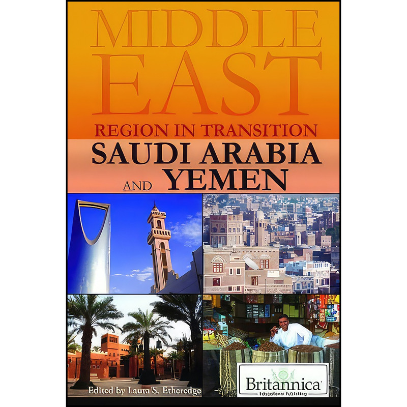 کتاب Saudi Arabia and Yemen Saudi Arabia and Yemen اثر Laura S. Etheredge انتشارات Britannica Educational Pub