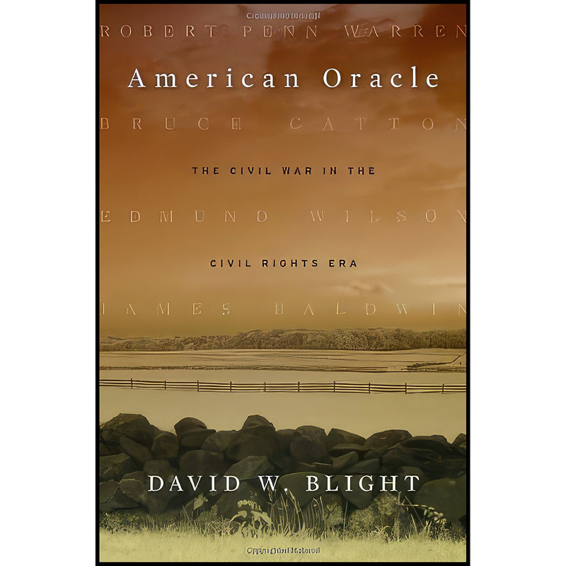 کتاب American Oracle اثر David W. Blight انتشارات Belknap Press