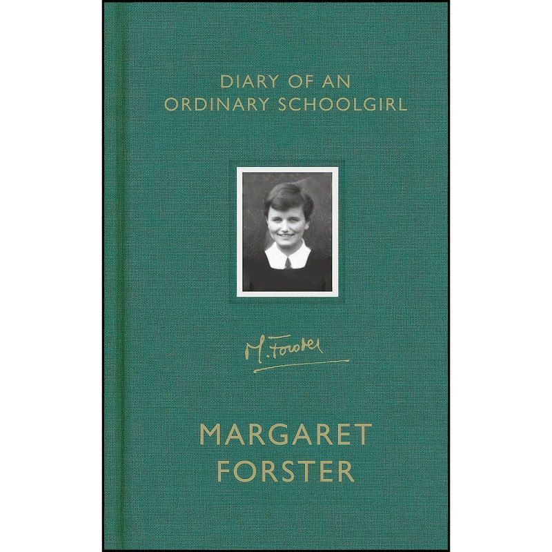 کتاب Diary of an Ordinary Schoolgirl اثر Margaret Forster انتشارات Chatto & Windus