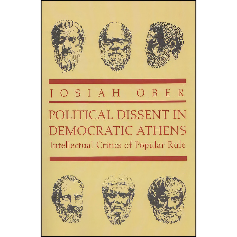 کتاب Political Dissent in Democratic Athens اثر Josiah Ober انتشارات Princeton University Press