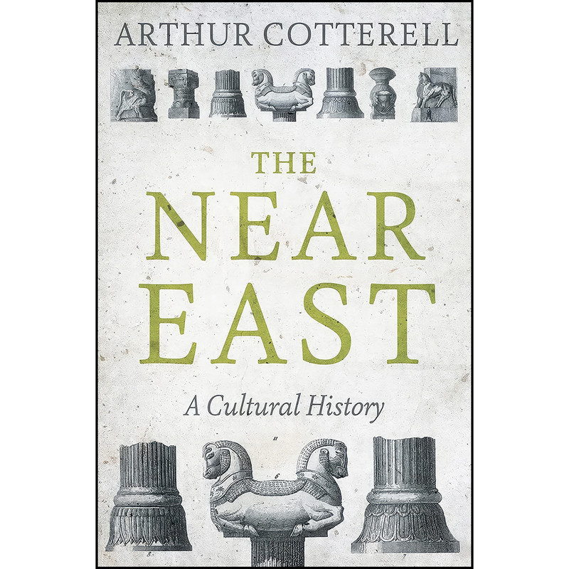 کتاب The Near East اثر Arthur Cotterell انتشارات Hurst