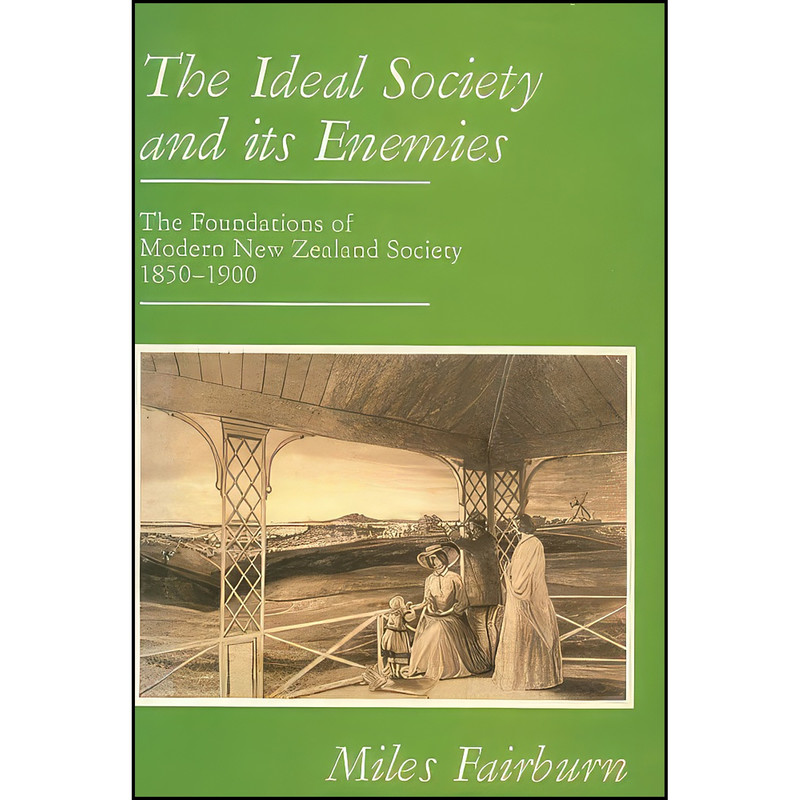 کتاب The Ideal Society and its Enemies اثر Miles Fairburn انتشارات Oxford University Press
