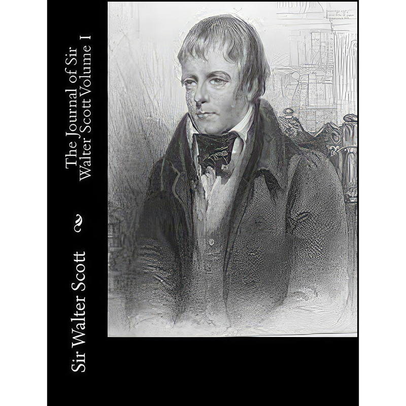 کتاب The Journal of Sir Walter Scott Volume I اثر Sir Walter Scott انتشارات تازه ها