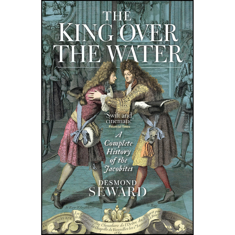 کتاب The King Over the Water اثر Desmond Seward انتشارات Birlinn