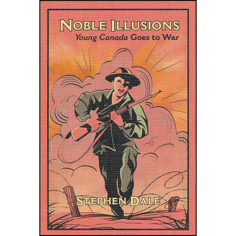 کتاب Noble Illusions اثر Stephen Dale انتشارات Fernwood Publishing