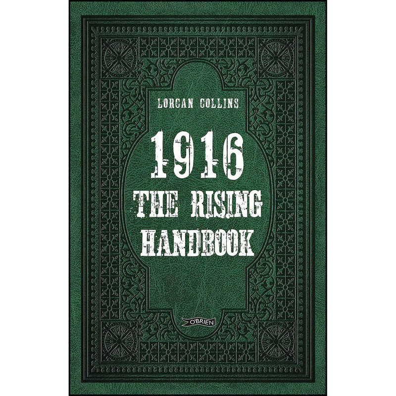 کتاب 1916 اثر Lorcan Collins انتشارات The O'Brien Press