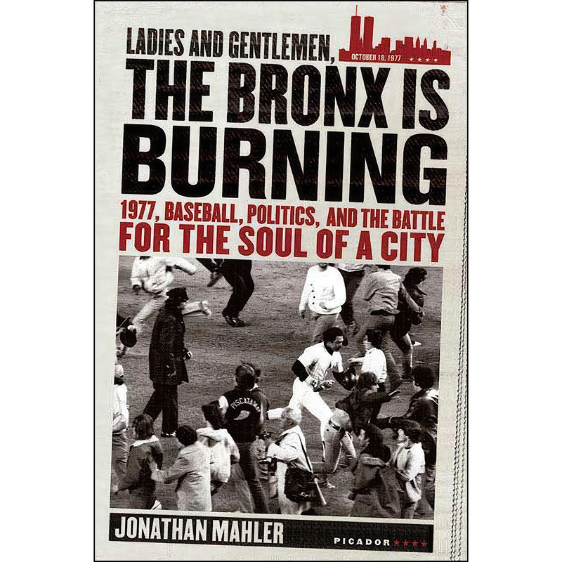 کتاب Ladies and Gentlemen, the Bronx Is Burning اثر Jonathan Mahler انتشارات Picador