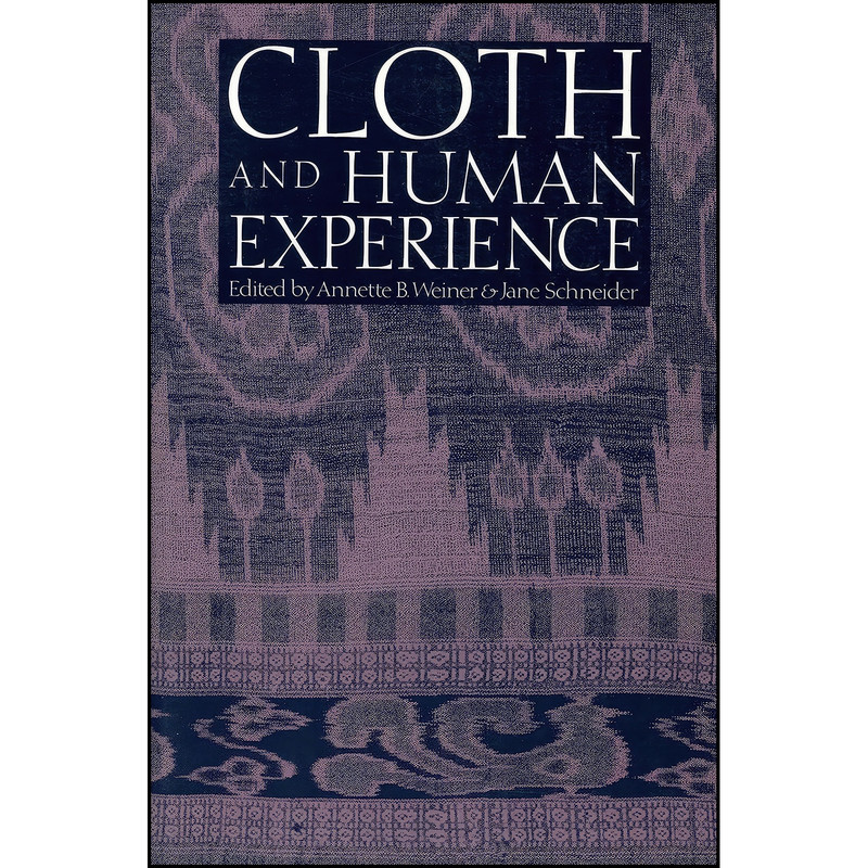 کتاب Cloth and Human Experience  اثر جمعي از نويسندگان انتشارات Smithsonian Books
