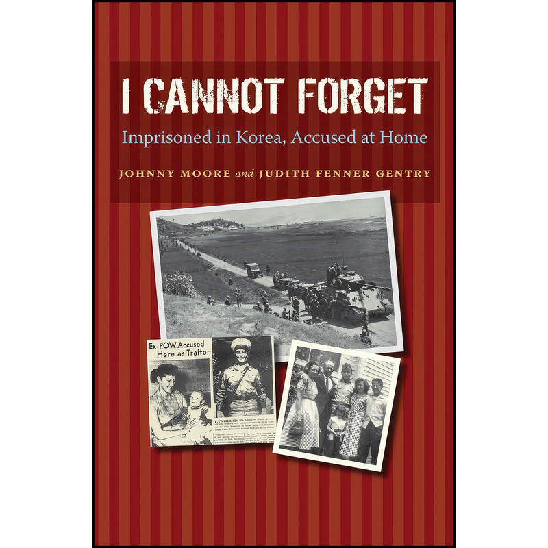 کتاب I Cannot Forget اثر جمعي از نويسندگان انتشارات Texas A&M University Press