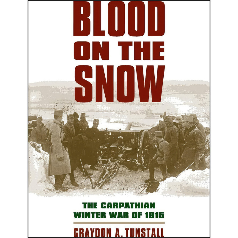 کتاب Blood on the Snow اثر Graydon A. Tunstall انتشارات University Press of Kansas