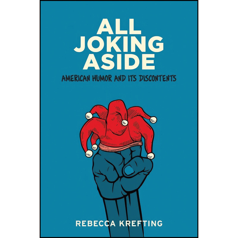 کتاب All Joking Aside اثر Rebecca Krefting انتشارات تازه ها