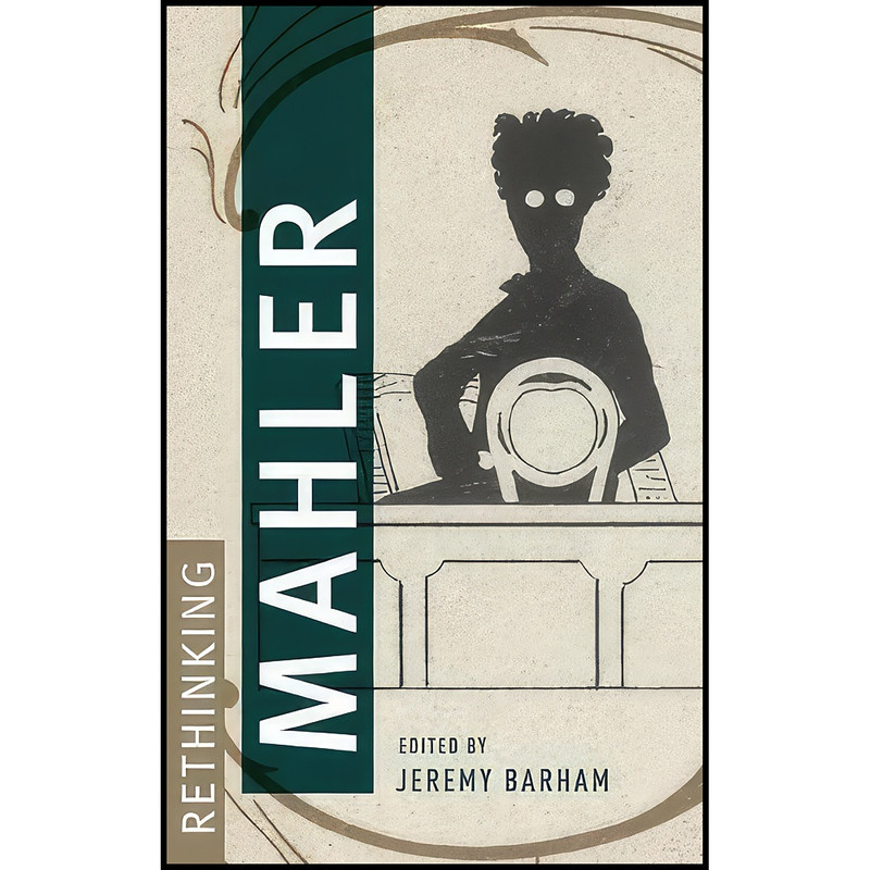 کتاب Rethinking Mahler اثر Jeremy Barham انتشارات Oxford University Press