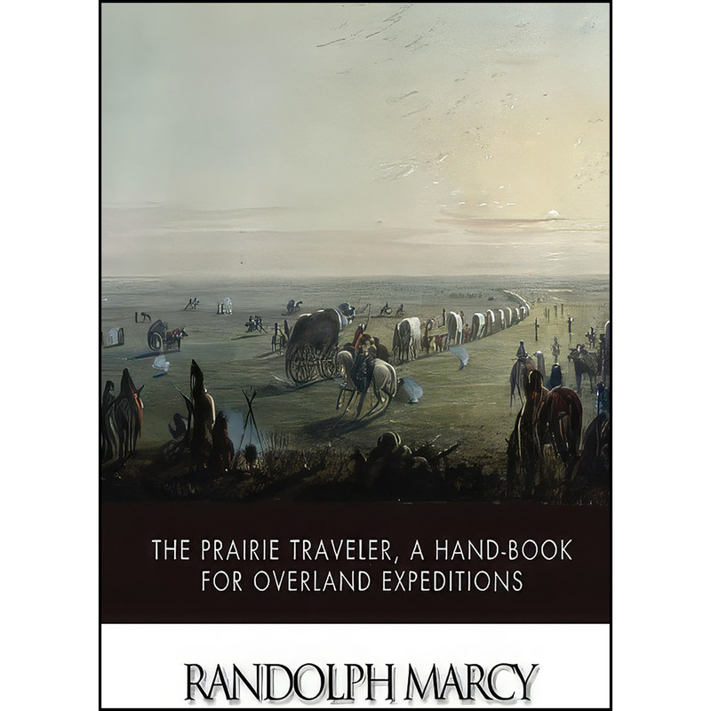 کتاب The Prairie Traveler, a Hand-Book for Overland Expeditions اثر Ray Bradbury انتشارات تازه ها