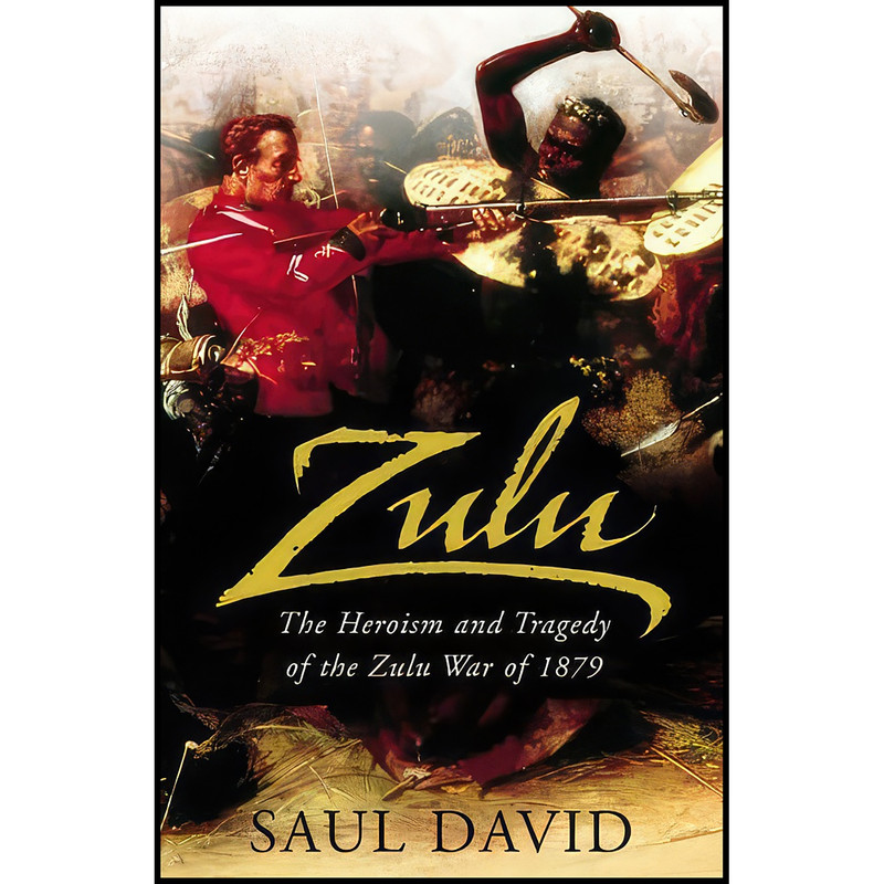 کتاب Zulu اثر Saul David انتشارات Viking, 2004.