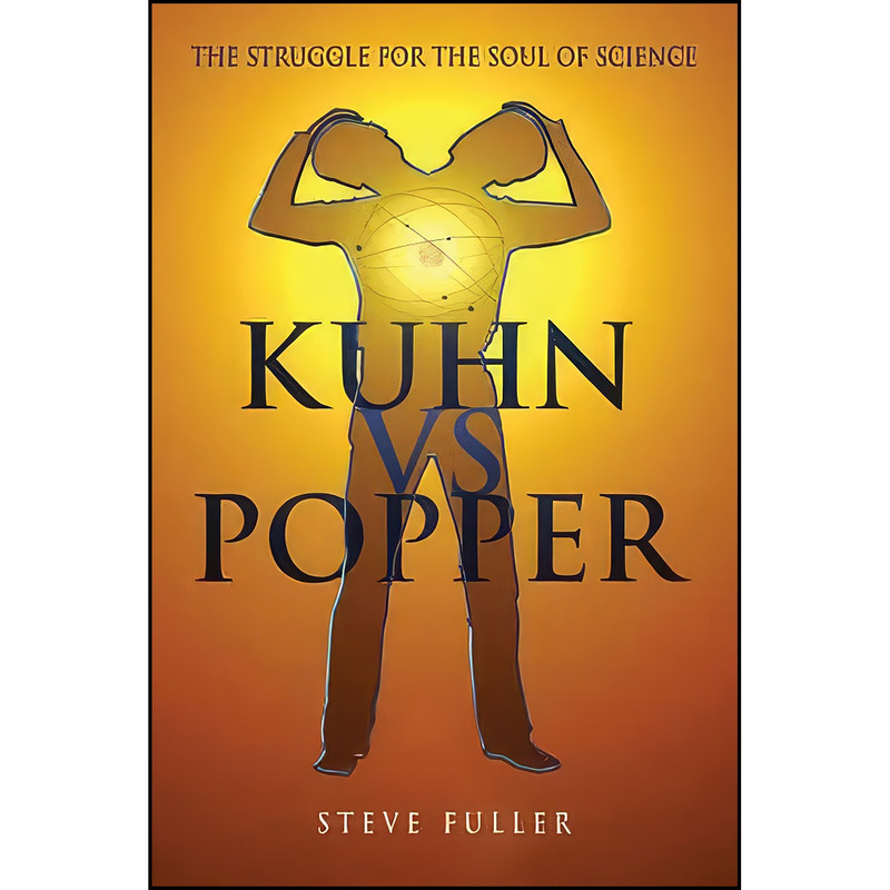 کتاب Kuhn vs.Popper اثر Steve Fuller انتشارات Icon Books