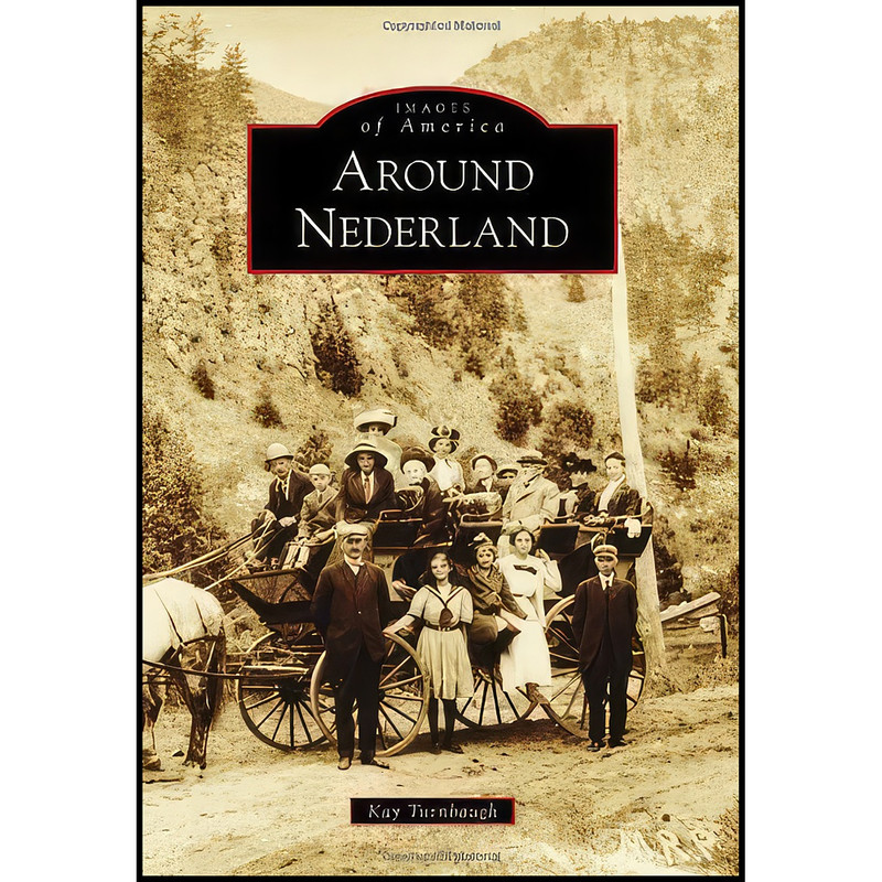 کتاب Around Nederland  اثر Kay Turnbaugh انتشارات Arcadia Publishing
