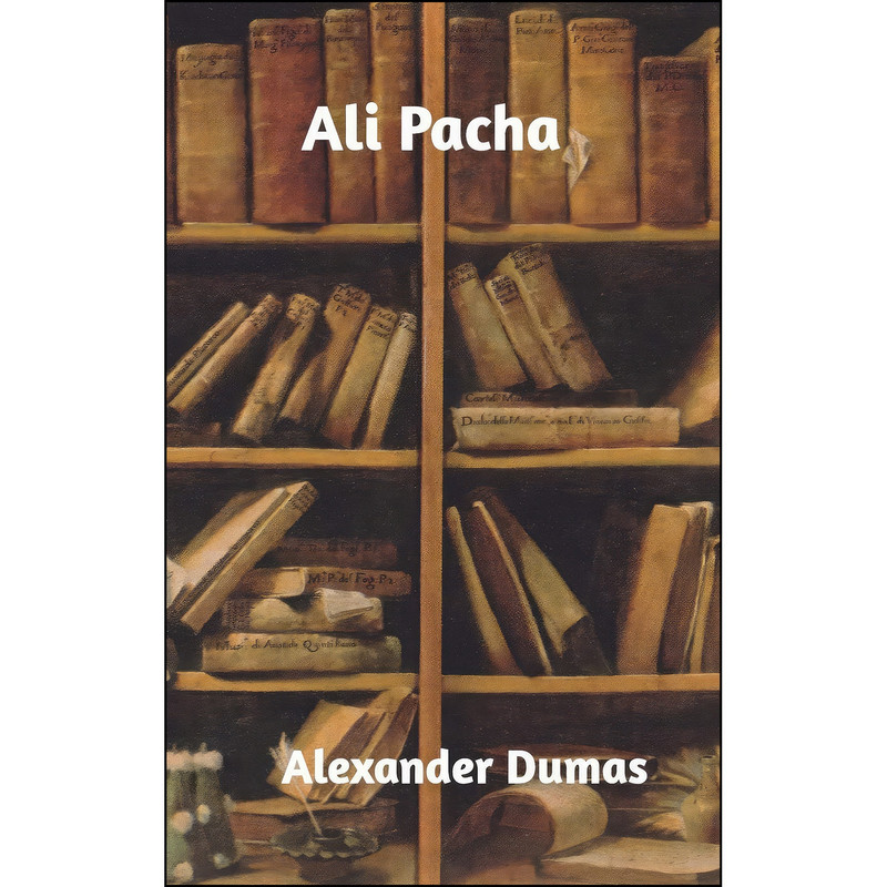 کتاب Ali Pacha اثر Alexander Dumas انتشارات Blurb