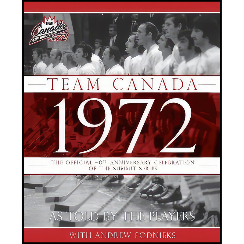 کتاب Team Canada 1972 اثر Andrew Podnieks انتشارات FENN-M&S
