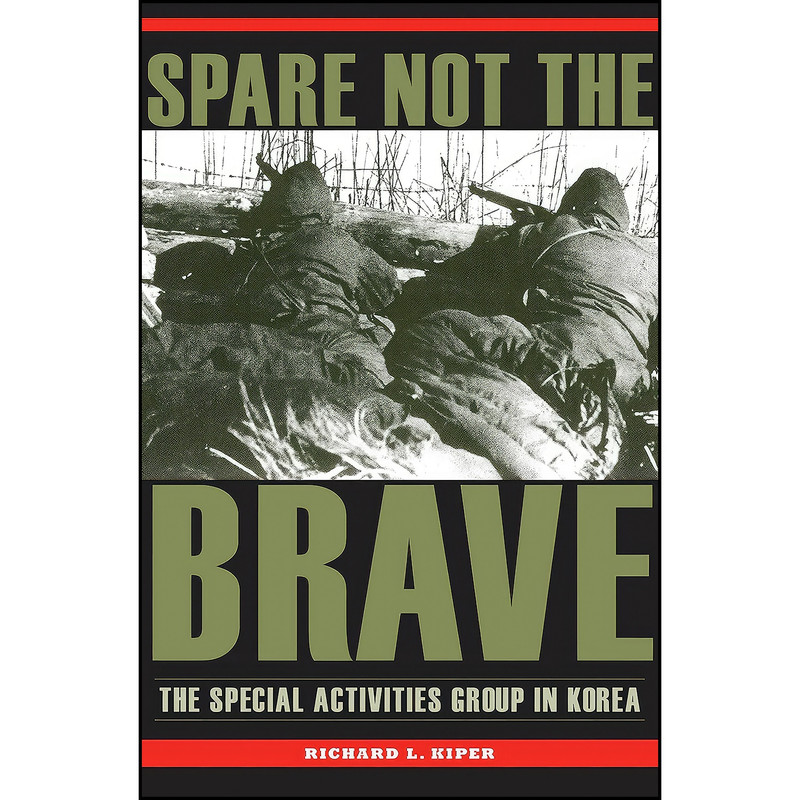 کتاب Spare Not the Brave اثر Richard L. Kiper انتشارات Kent State University Press