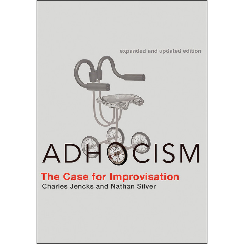 کتاب Adhocism, expanded and updated edition اثر Charles Jencks and Nathan Silver انتشارات The MIT Press