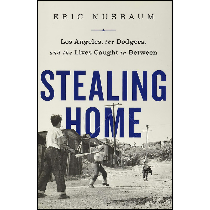 کتاب Stealing Home اثر Eric Nusbaum انتشارات PublicAffairs