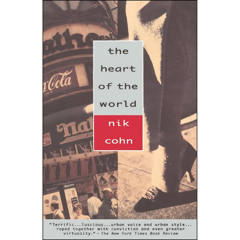 کتاب The Heart of the World اثر Nik Cohn انتشارات تازه ها