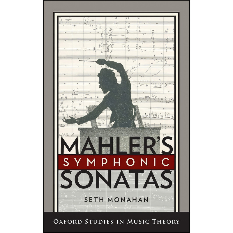 کتاب Mahler's Symphonic Sonatas  اثر Seth Monahan انتشارات Oxford University Press