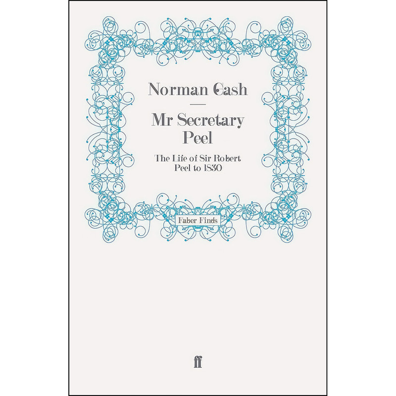 کتاب Mr Secretary Peel اثر Norman Gash انتشارات Faber and Faber