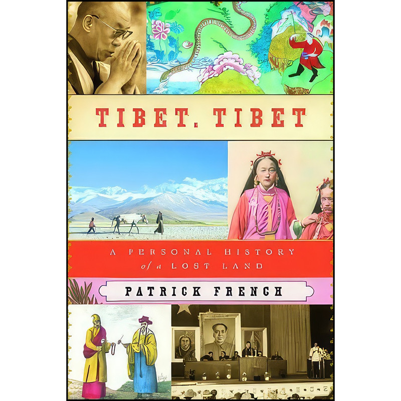 کتاب Tibet, Tibet اثر Patrick French انتشارات Knopf