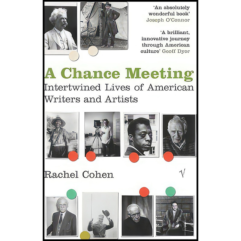 کتاب A Chance Meeting  اثر Rachel Cohen and Rachel Cohen انتشارات Random House, 2005