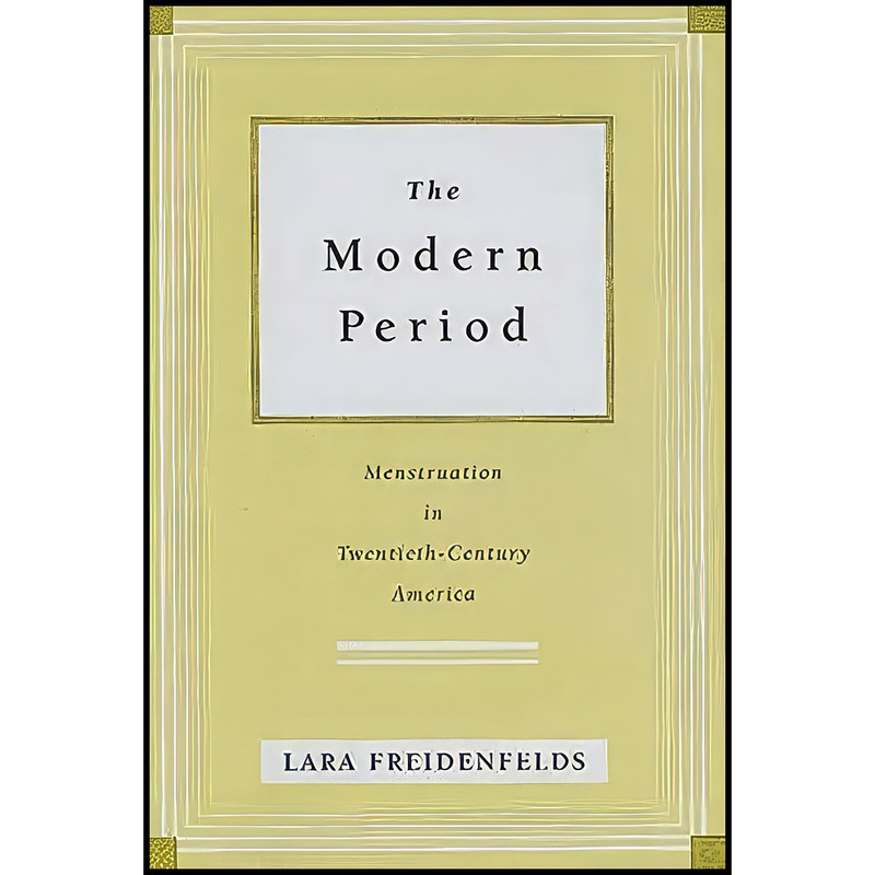 کتاب The Modern Period اثر Lara Freidenfelds انتشارات Johns Hopkins University Press
