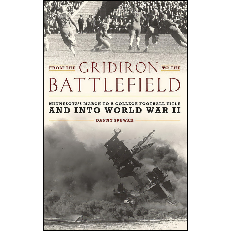 کتاب From the Gridiron to the Battlefield اثر Danny Spewak انتشارات Rowman & Littlefield Publishers