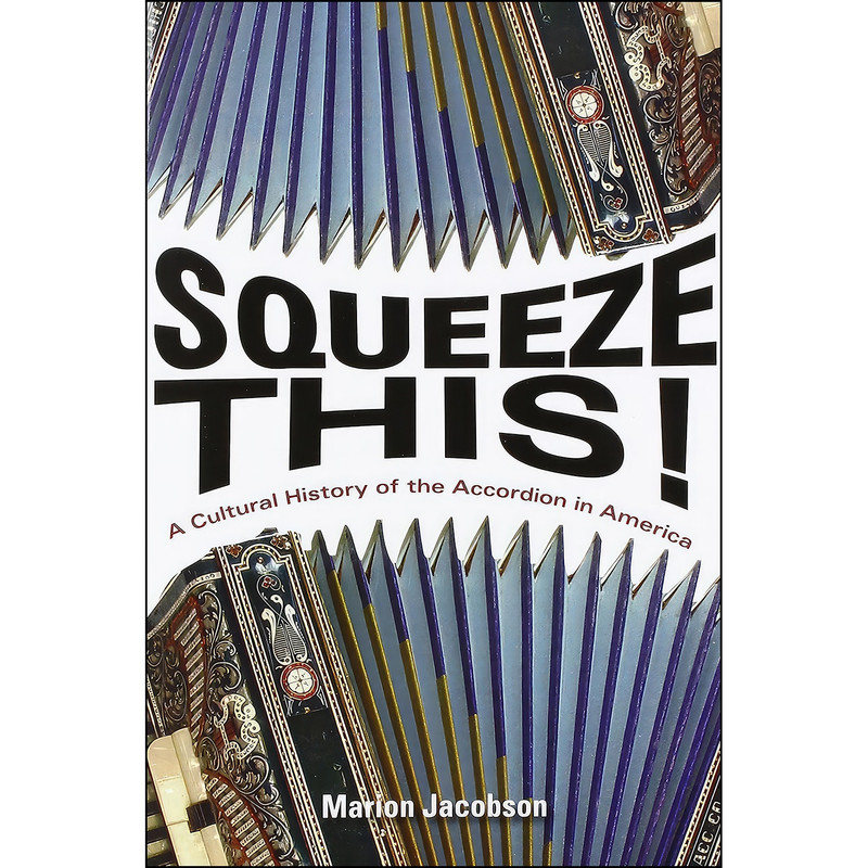 کتاب Squeeze This! اثر Marion S. Jacobson انتشارات University of Illinois Press