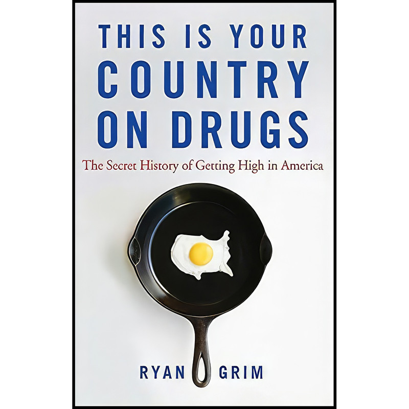 کتاب This Is Your Country on Drugs اثر Ryan Grim انتشارات Turner