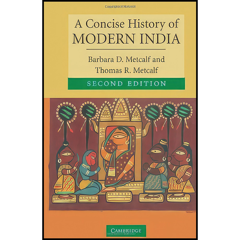 کتاب A Concise History of Modern India  اثر جمعي از نويسندگان انتشارات Cambridge University Press