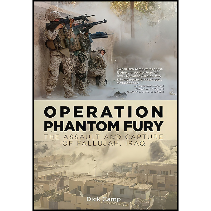 کتاب Operation Phantom Fury اثر Richard D. Camp and Dick Camp انتشارات Zenith Press